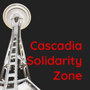 Cascadia Solidarity Zone