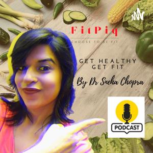 Get Healthy Get Fit by Sneha Chopra