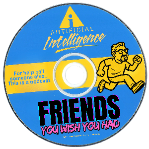 Friends You Wish You Had
