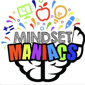 Mindset Maniacs!