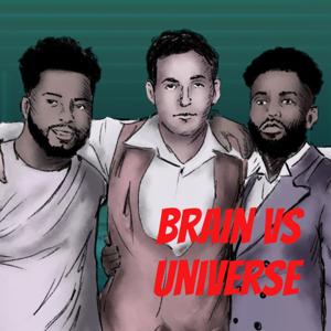 Brain Vs Universe