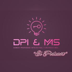 DPI & más... “El Podcast”