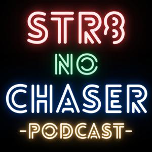 Str8 No Chaser Podcast