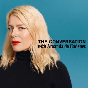 The Conversation with Amanda de Cadenet by Amanda de Cadenet