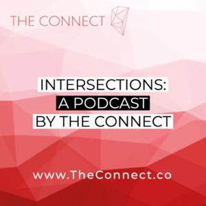 Intersections: A podcast by The Connect