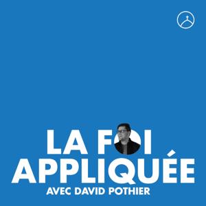 La foi appliquée avec David Pothier