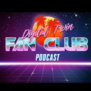 Digital Twin Fan Club Podcast