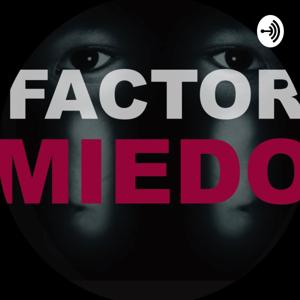 Factor Miedo