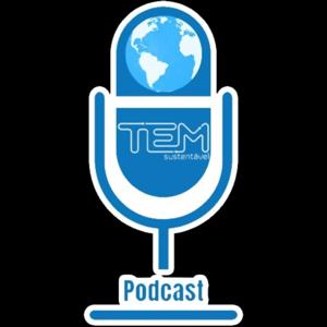 TEM Podcast Sustentável