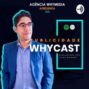 Why Cast - A publicidade descomplicada!