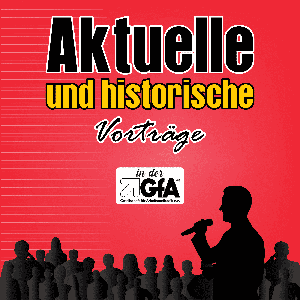 Aktuelle und historische Vorträge der GfA e.V.