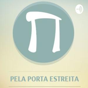 PPE PodCast - Pela Porta Estreita