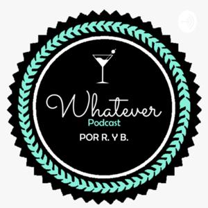 Podcast Whatever