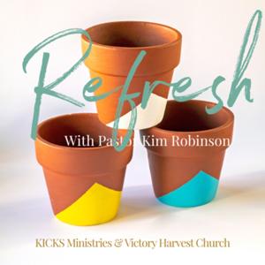 Refresh with Pastor Kim Robinson