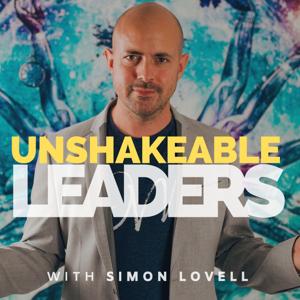 Unshakeable Leaders: Success Mindset Show