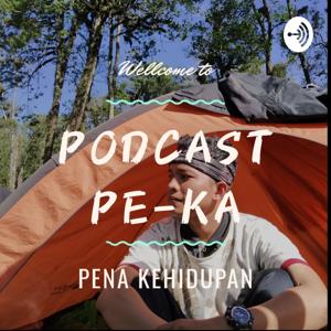 PE-KA PODCAST (Pena Kehidupan)