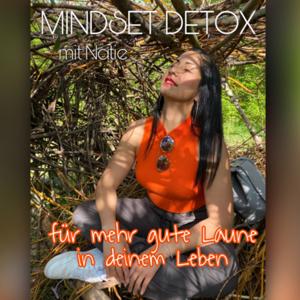 Mindset Detox mit Natie - für mehr gute Laune in deinem Leben