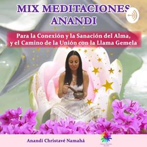 MEDITACIONES ANANDI CHRISTAVÉ NAMAHÁ