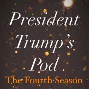 President Trump's Pod