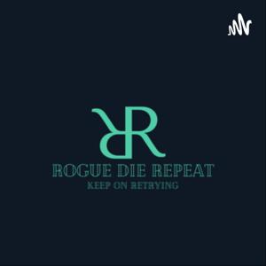 Rogue Die Repeat