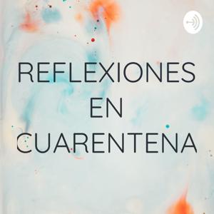 REFLEXIONES EN CUARENTENA