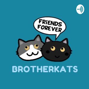 Brotherkats Podcast