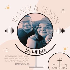 Joanni & Moses: Let's Talk Bible