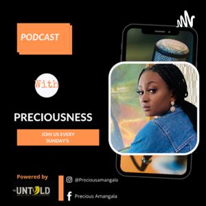 Podcast with Preciousness