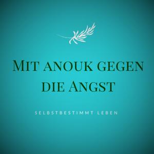 Mit Anouk gegen die Angst