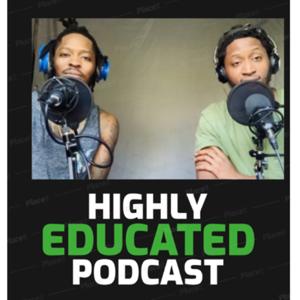 Highly Educated Podcast