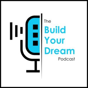 Build Your Dream Podcast