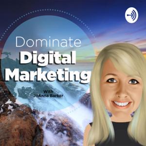 Dominate Digital Marketing - Joanna Barker