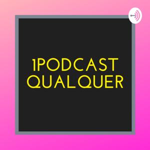 Um Podcast Qualquer