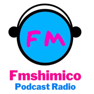 Fmshimico Podcast Radio