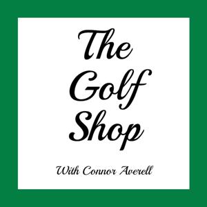 The Golf Shop Podcast