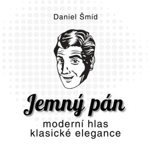 Jemný pán - Moderní hlas klasické elegance