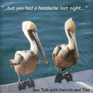 Sex Talk with Derrick and Tina