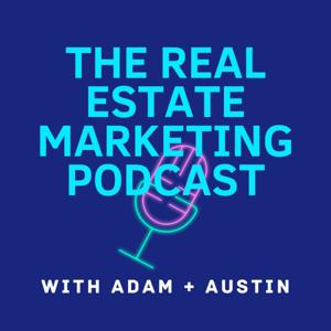 The Real Estate Marketing Podcast