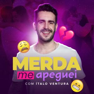 Merda, Me Apeguei por Ítalo Ventura