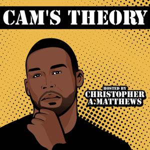 Cam's Theory with Cam & Mike