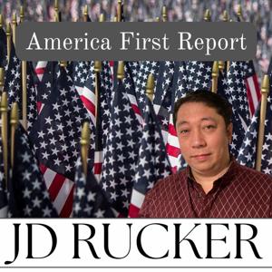 America First Report: JD Rucker