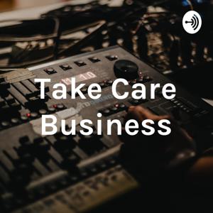 Take Care Business