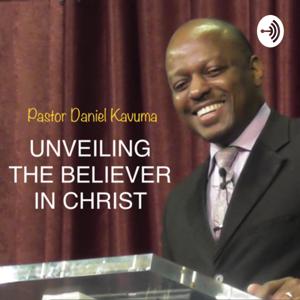 Unveiling The Believer In Christ Podcast