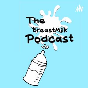 TheBreastMilk Podcast