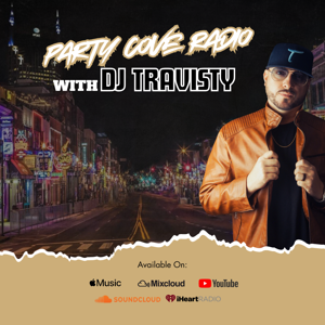 Party Cove Radio w/DJ Travisty