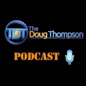 🎙️ Welcome to The Doug Thompson Podcast – Where Stories Come Alive and Laughter is Mandatory! 😂