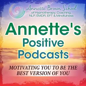 Annette's Positive Podcasts