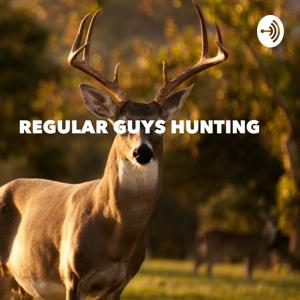 Regular Guys Hunting