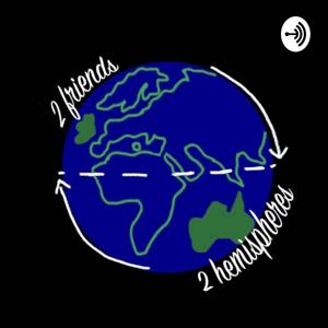 2 Friends, 2 Hemispheres