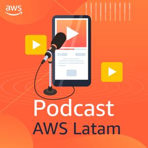 Podcast AWS LATAM